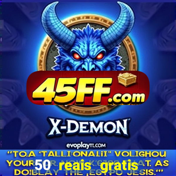 50 reais gratis para apostar